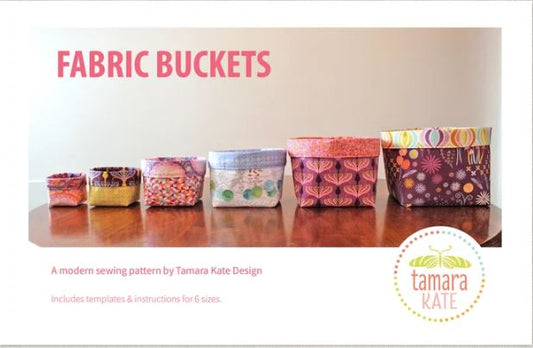 Fabric Buckets Sewing Pattern - Tamara Kate Designs