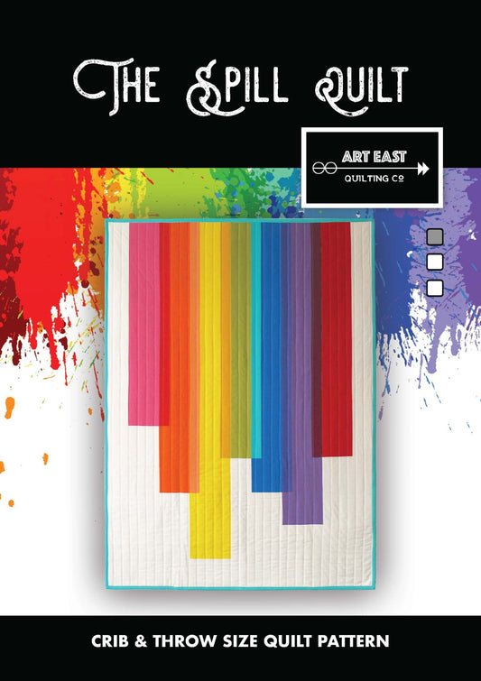 The Spill Quilt Pattern Booklet by Art East Quilting Co.